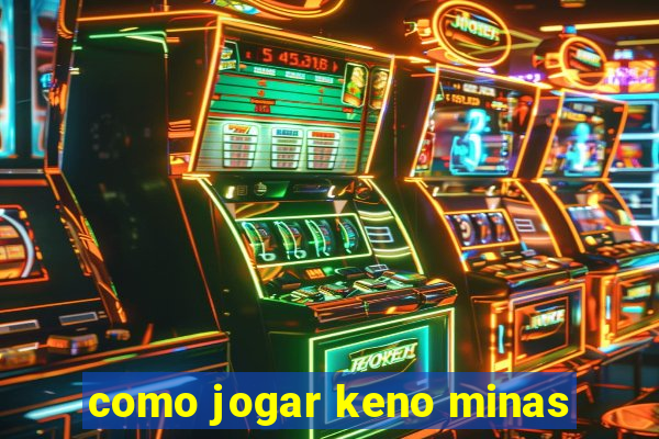 como jogar keno minas